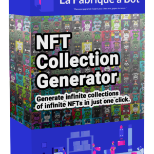 nft collection generator la fabrique a bot automate automatic automatique logiciel robot generateur