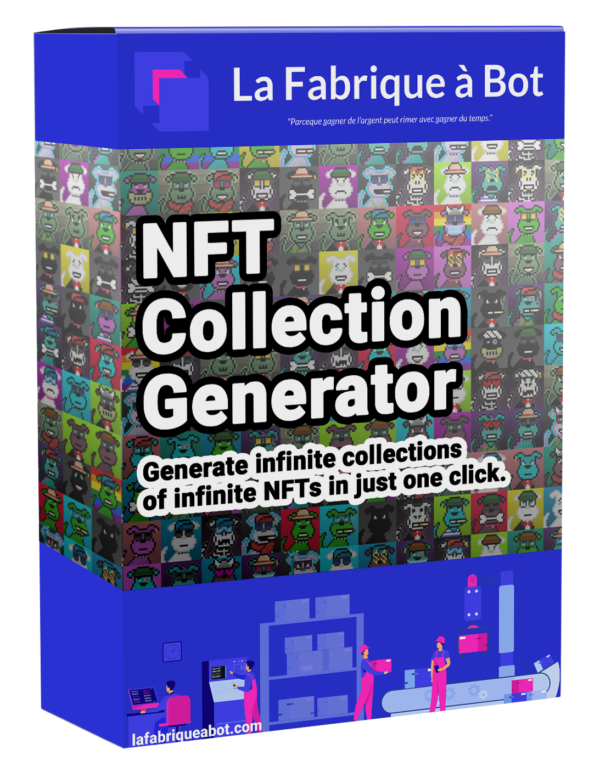 nft collection generator la fabrique a bot automate automatic automatique logiciel robot generateur